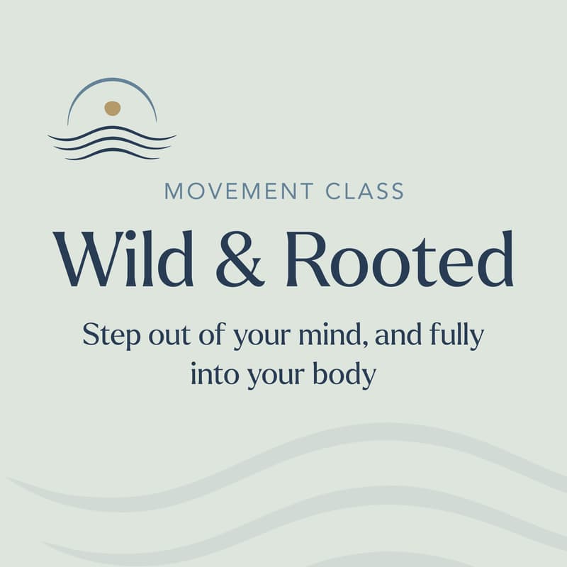 Cover Image for Wild & Rooted Movement Class