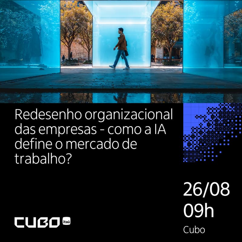 Cover Image for Redesenho organizacional das empresas - como a IA define o mercado de trabalho?