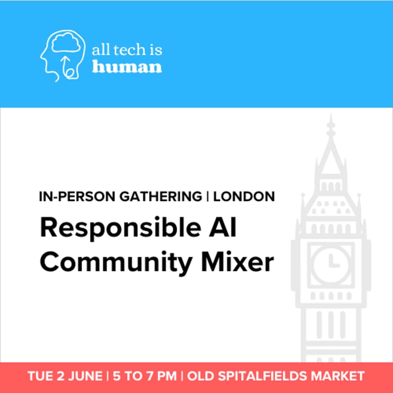 Cover Image for Responsible AI Community Mixer with All Tech Is Human, London