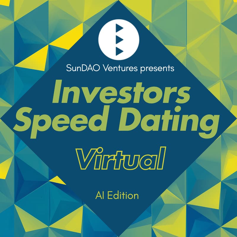 Cover Image for Investors Speed Dating (AI Edition) by SunDAO Ventures