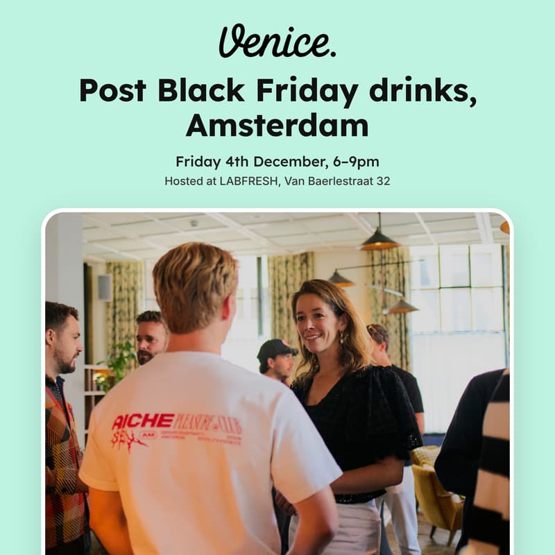 Cover Image for Venice | Post Black Friday Drinks, Amsterdam