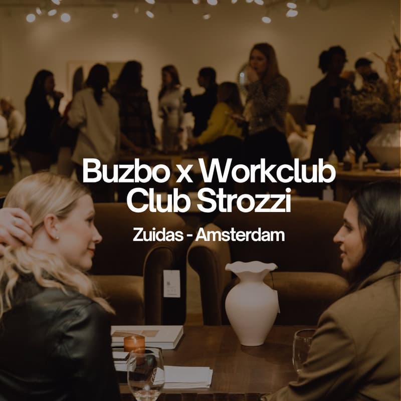 Cover Image for Buzbo x Workclub Club Strozzi - Zuidas Amsterdam - Networking with intent