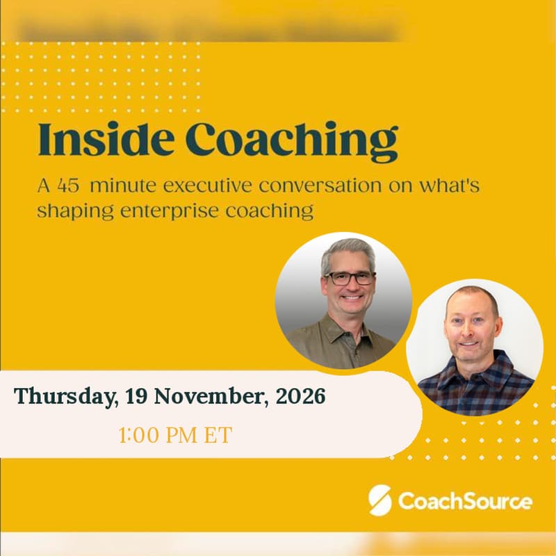 Cover Image for Inside Coaching: A 45-minute executive conversation on what's shaping enterprise coaching