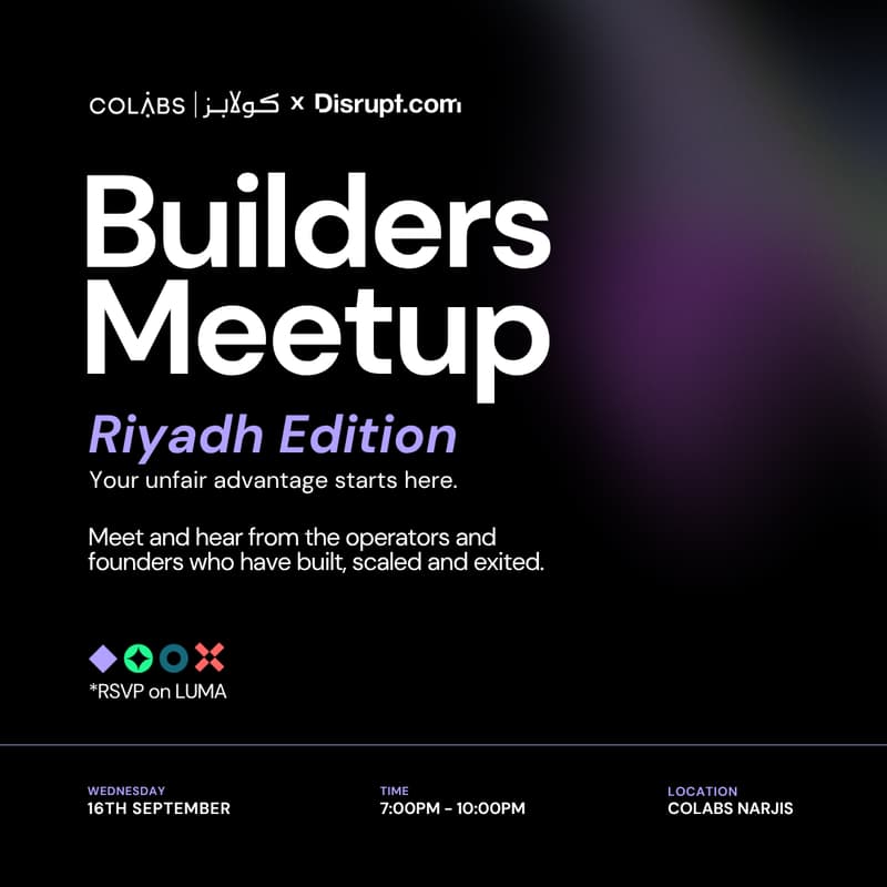 Cover Image for Disrupt.com x COLABS: Builder's Meetup | Riyadh Edition