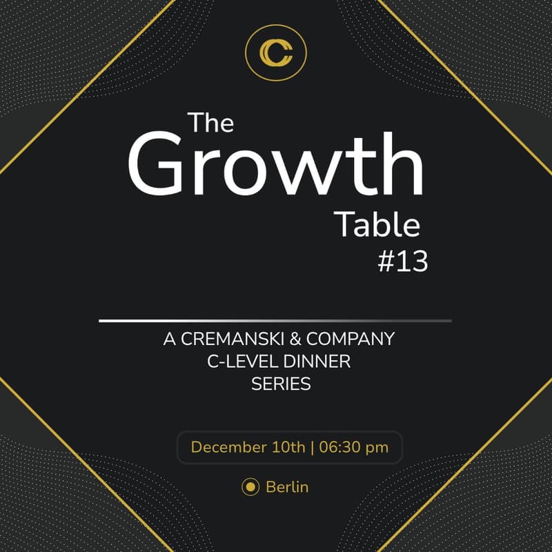 Cover Image for The Growth Table #13 - An Invitation-Only Executive Dinner - BERLIN Edition