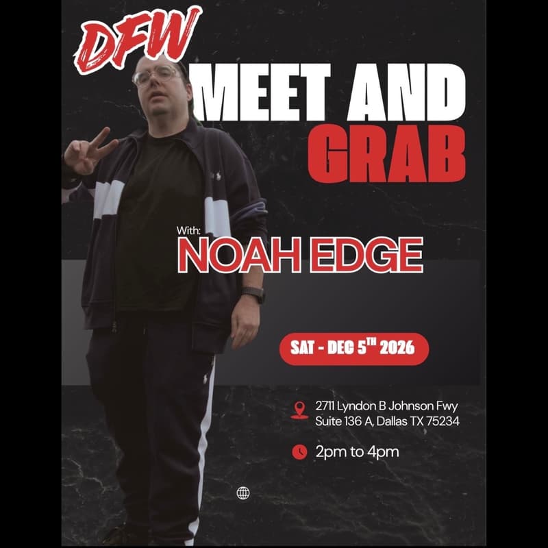 Cover Image for Noah Edge Meet And Grab In Dallas Texas
