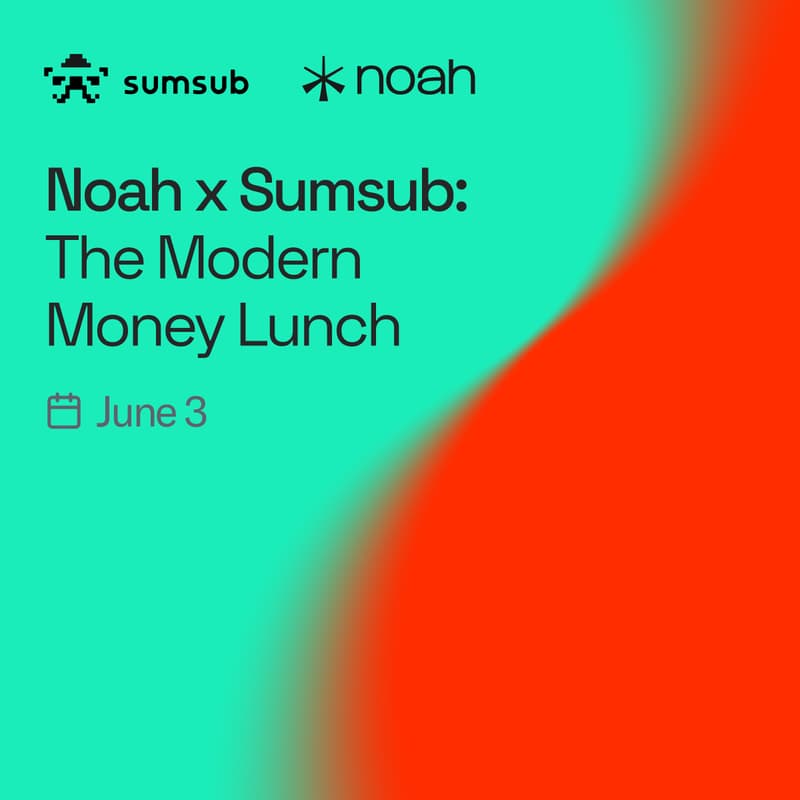 Cover Image for The Modern Money Lunch: Noah x Sumsub @ Money20/20