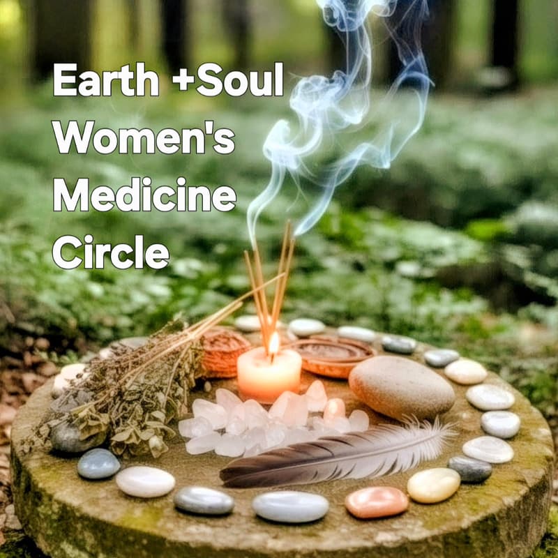 Cover Image for Earth + Soul Medicine Women's Circle