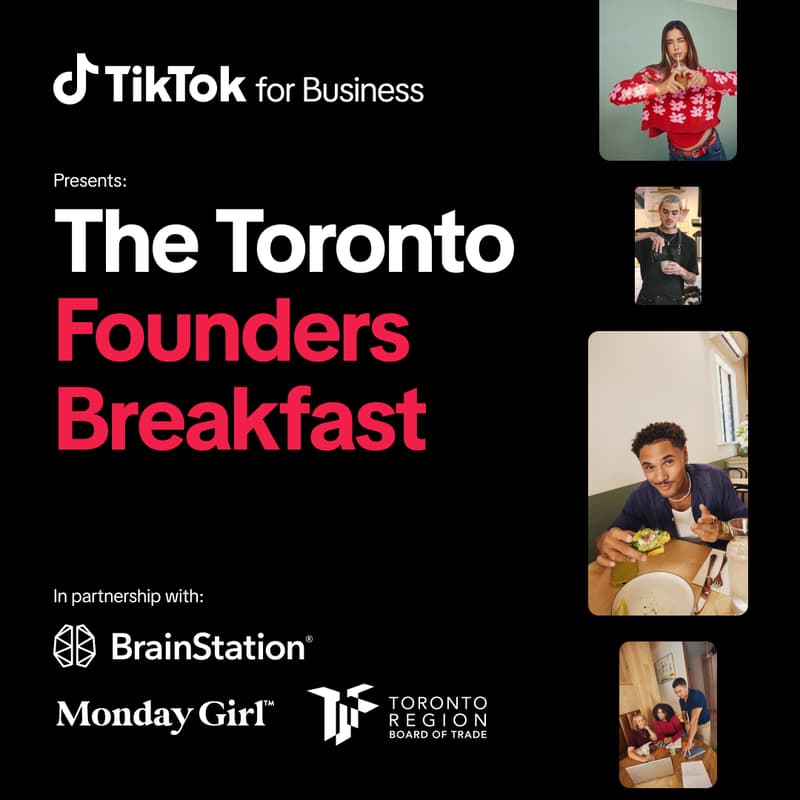 Cover Image for TikTok for Business Presents: The Toronto Founders Breakfast
