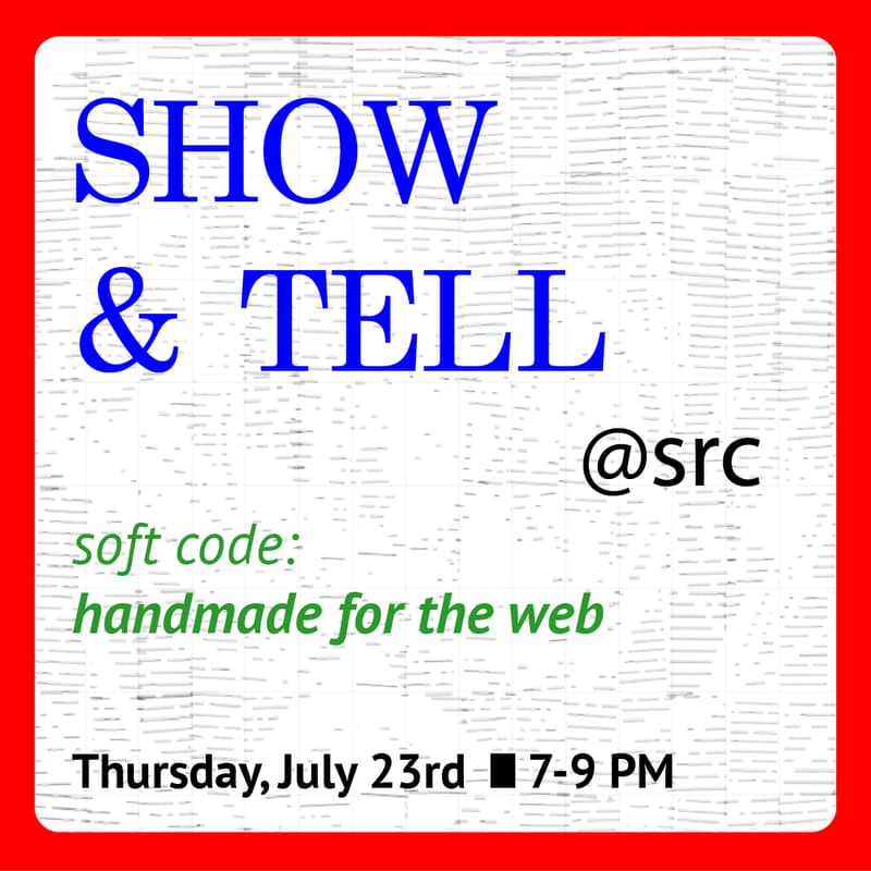 Cover Image for Show & Tell / Soft code