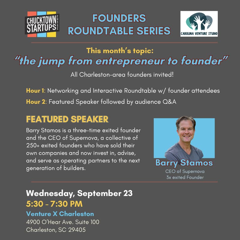 Cover Image for Chucktown Startups & Carolina Venture Studio Presents: Founders Roundtable Series, featuring Barry Stamos