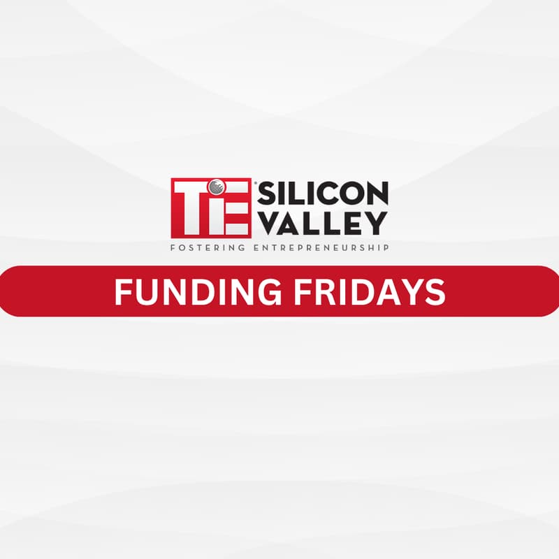 Cover Image for Funding Fridays by TiE Silicon Valley
