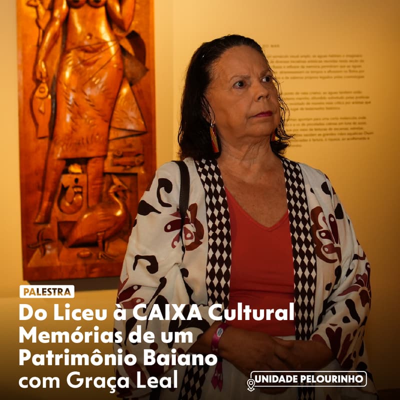 Cover Image for Do Liceu à CAIXA Cultural: Memórias de um Patrimônio Baiano