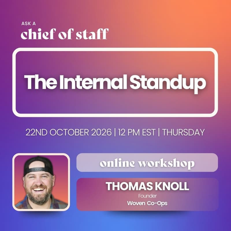 Cover Image for Ask a Chief of Staff: The Internal Standup with Thomas Knoll