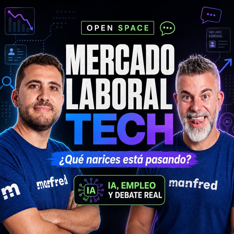 Cover Image for Open Space: ¿Qué narices está pasando en el mercado laboral tech?
