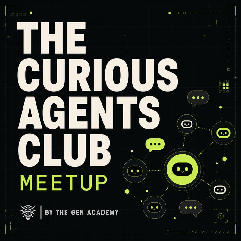 Cover Image for The Curious Agents Club Meetup