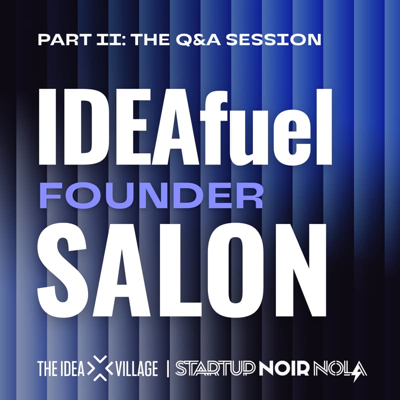 Cover Image for IDEAfuel Founder Salon | Part II: Ask the Alumni