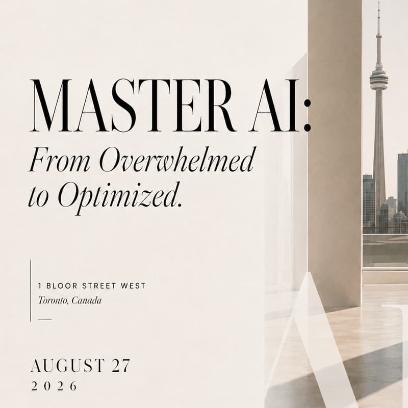 Cover Image for MASTER AI: From Overwhelmed to Optimized. 1 BLOOR STREET