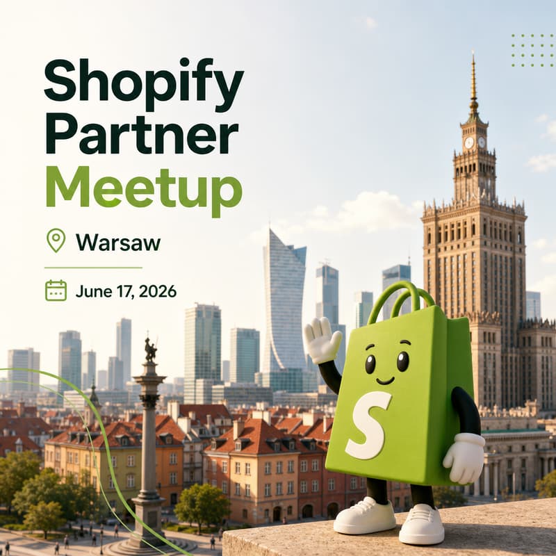 Cover Image for Shopify Partners Warsaw Meetup 🇵🇱