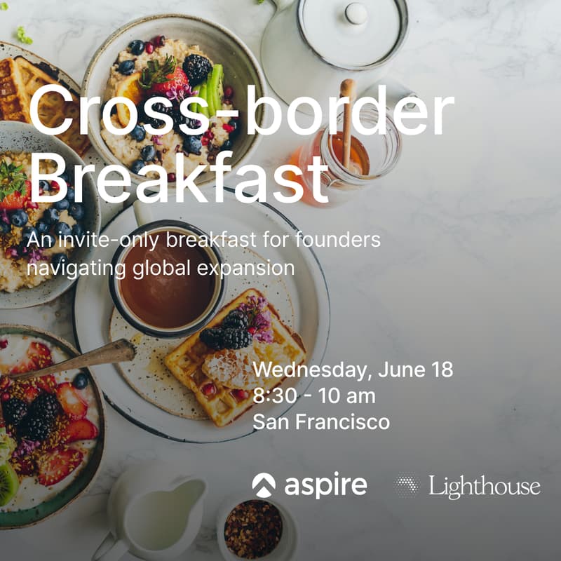 Cover Image for Cross-Border Breakfast: An invite-only morning for founders navigating global expansion