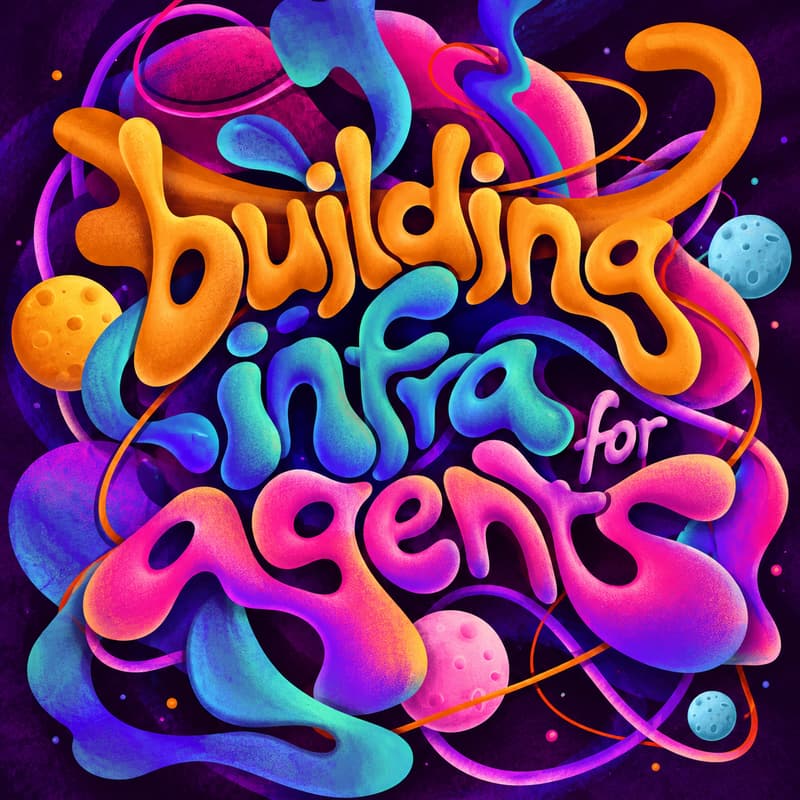 Cover Image for Building infra for agents