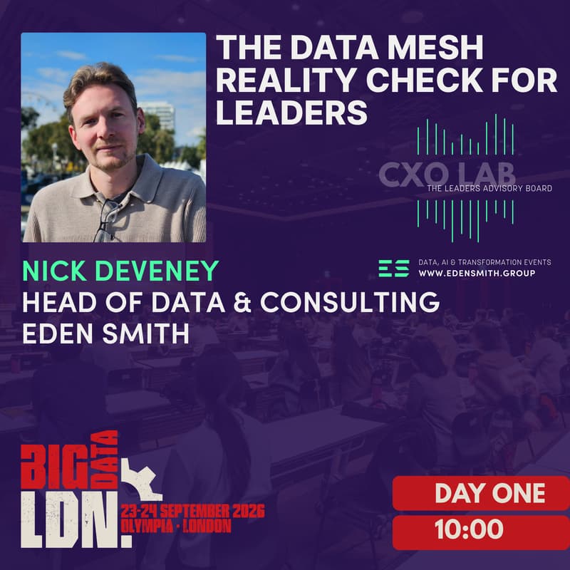 Cover Image for Big Data LDN - Eden Smith Table Talks - The Data Mesh Reality Check for Leaders