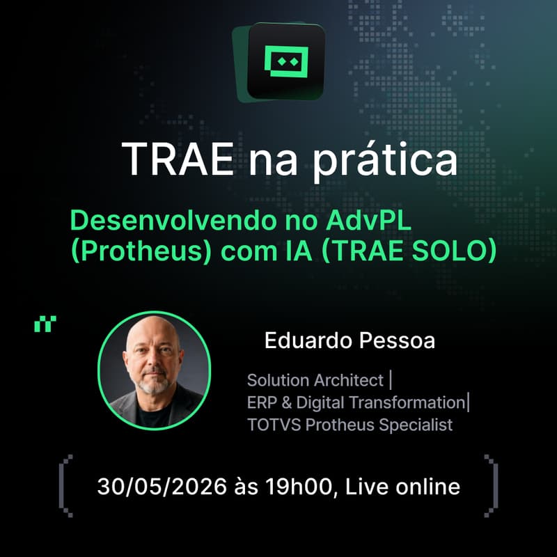 Cover Image for Desenvolvendo no AdvPL (Protheus) com IA ( TRAE SOLO)