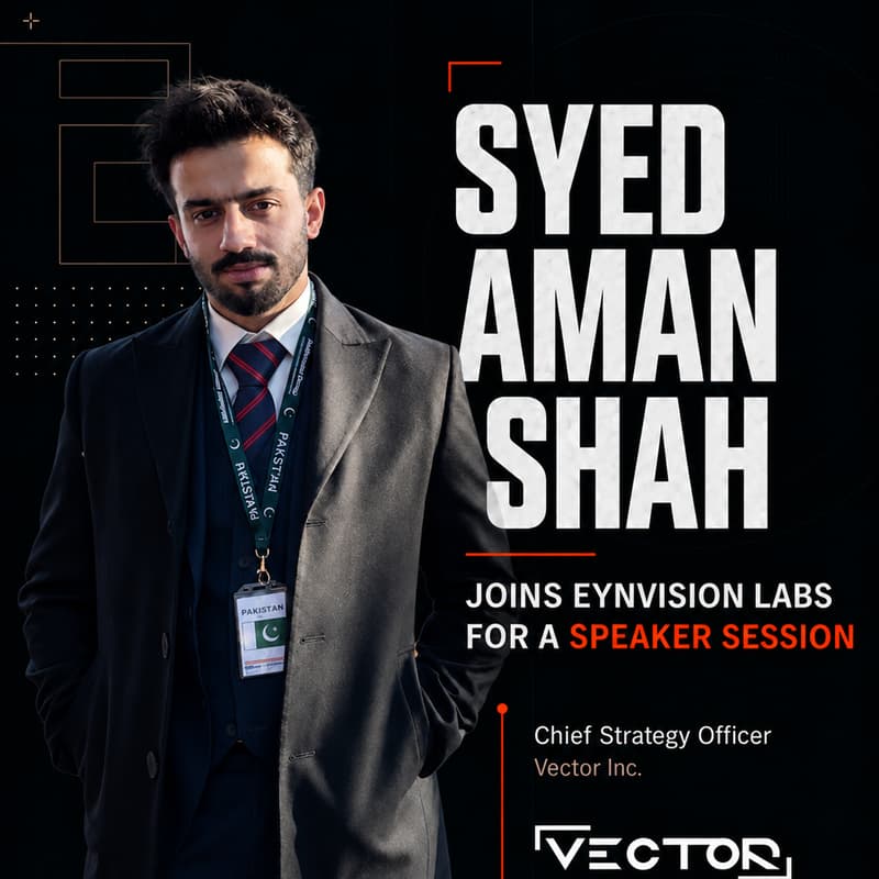 Cover Image for Eynvision Labs Speaker Session with Syed Aman Shah
