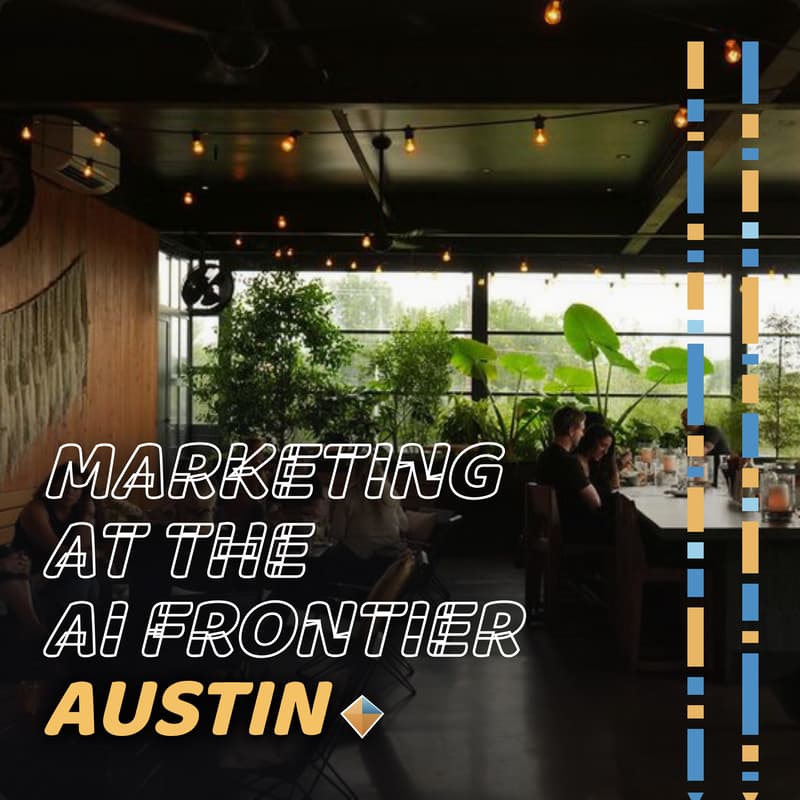 Cover Image for Marketing at the AI Frontier - Austin