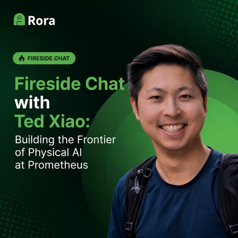 Cover Image for Fireside Chat with Ted Xiao: Building the Frontier of Physical AI at Prometheus
