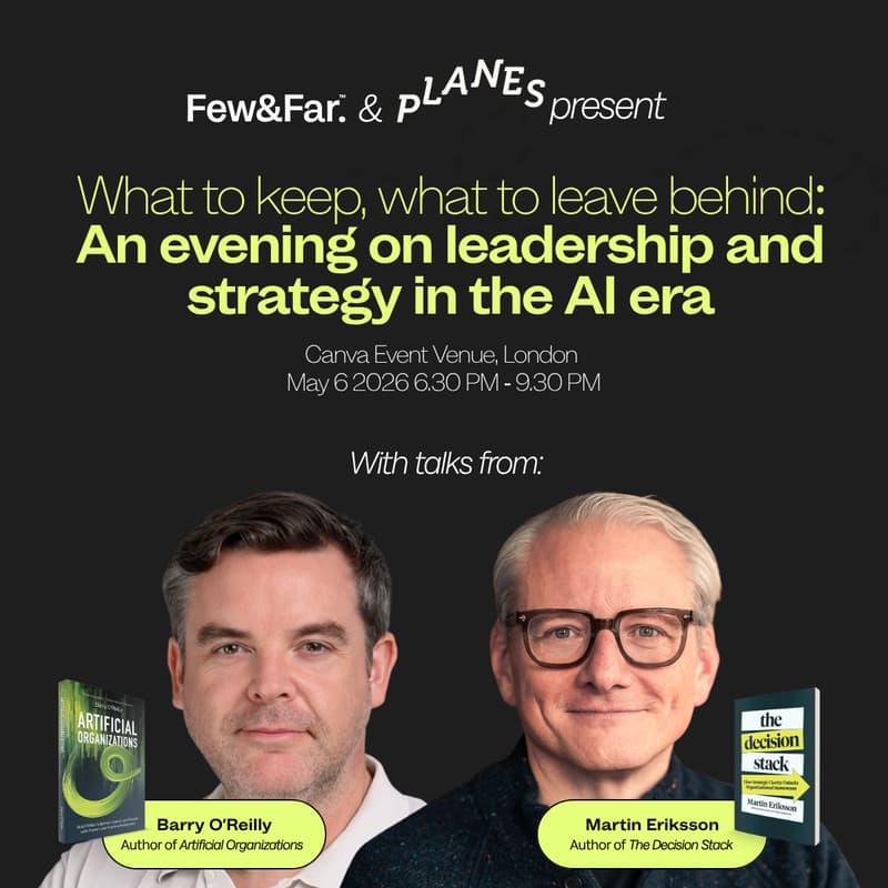 Cover Image for What to Keep, What to Leave Behind: An evening with Barry O'Reilly and Martin Eriksson on leadership and strategy in the AI era.