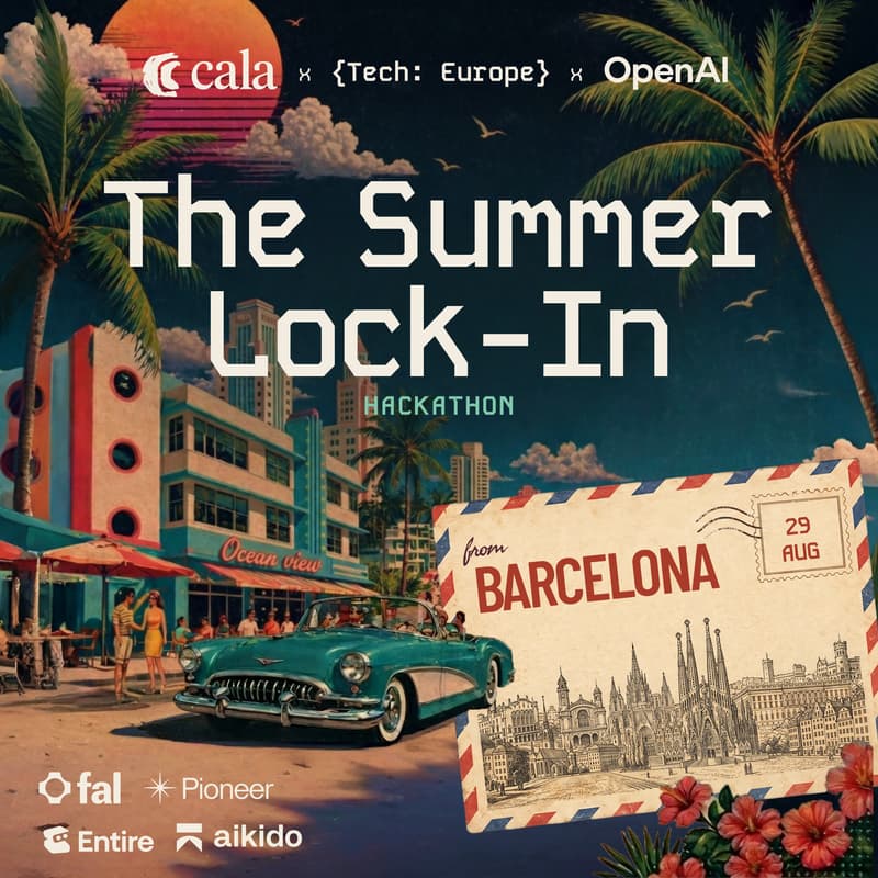 Cover Image for {Tech: Europe} x Cala Hackathon | The Summer Lock-In