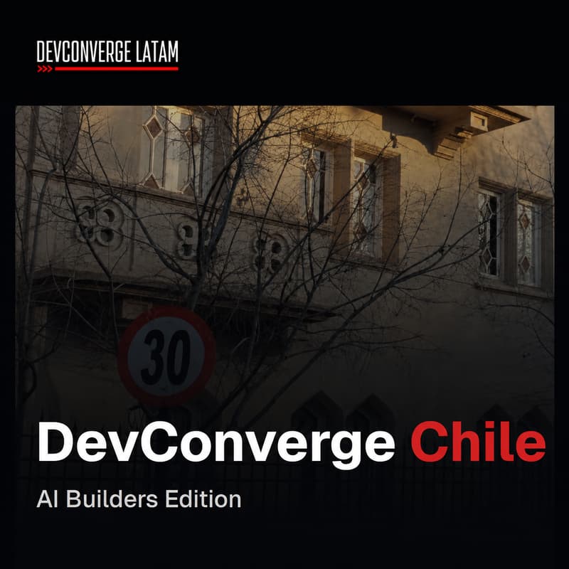 Cover Image for DevConverge Chile - AI Builders Edition