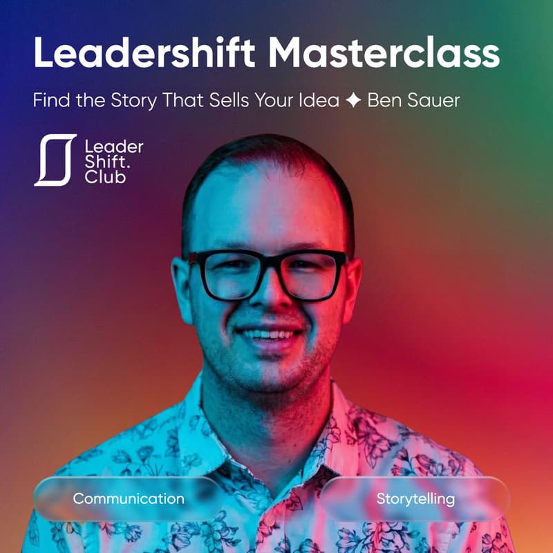 Cover Image for Find the Story That Sells Your Idea ✦ Ben Sauer