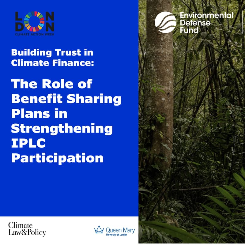 Cover Image for Building Trust in Climate Finance: The Role of Benefit Sharing Plans in Strengthening IPLC Participation - LCAW2026