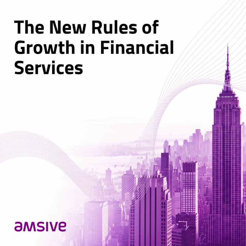 Cover Image for The New Rules of Growth in Financial Services (presented by Amsive)