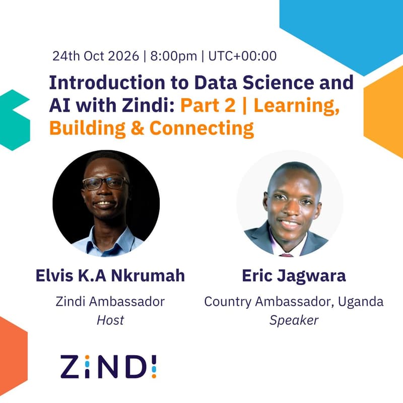 Cover Image for Introduction to Data Science and AI with Zindi: Part 2 | Learning, Building & Connecting