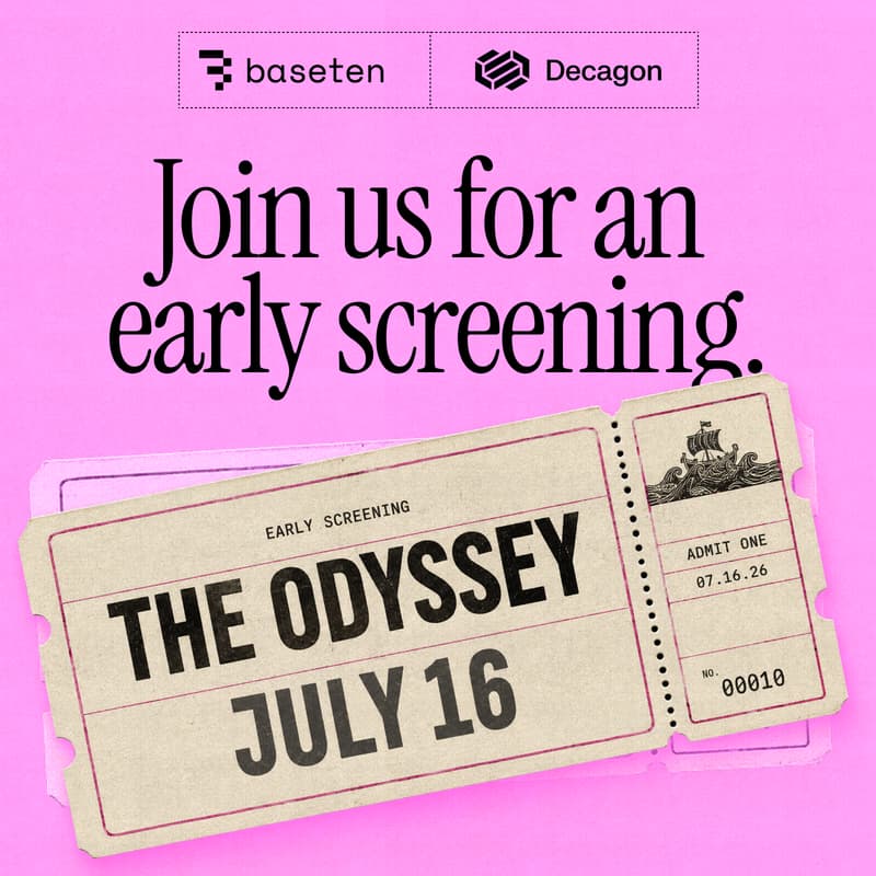 Cover Image for The Odyssey — Early Screening (Decagon x Baseten)