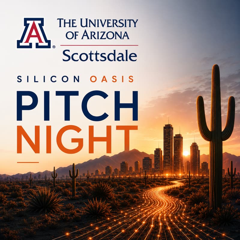 Cover Image for Silicon Oasis Pitch Night: Powered by University of Arizona Scottsdale Center