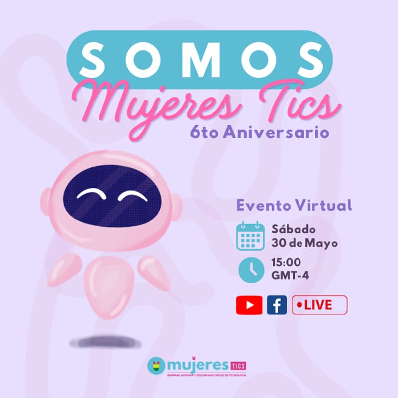Cover Image for Somos Mujeres TICs - 6to Aniversario