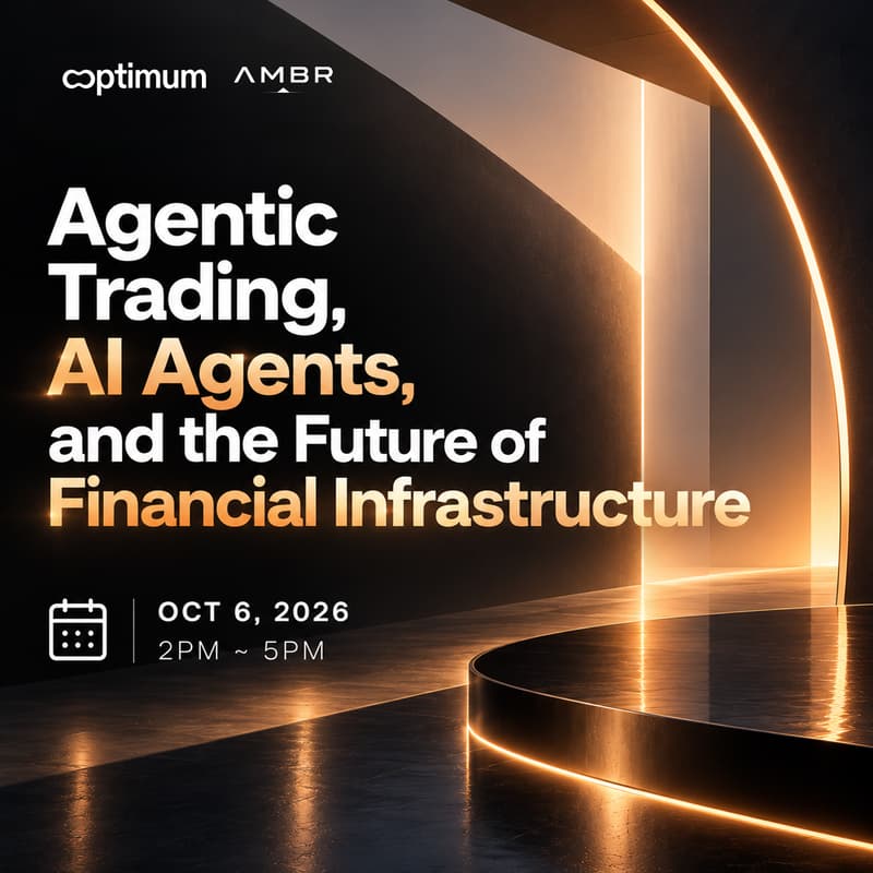 Cover Image for [Optimum x AMBR] Agentic Trading, AI Agents, and the Future of Financial Infrastructure