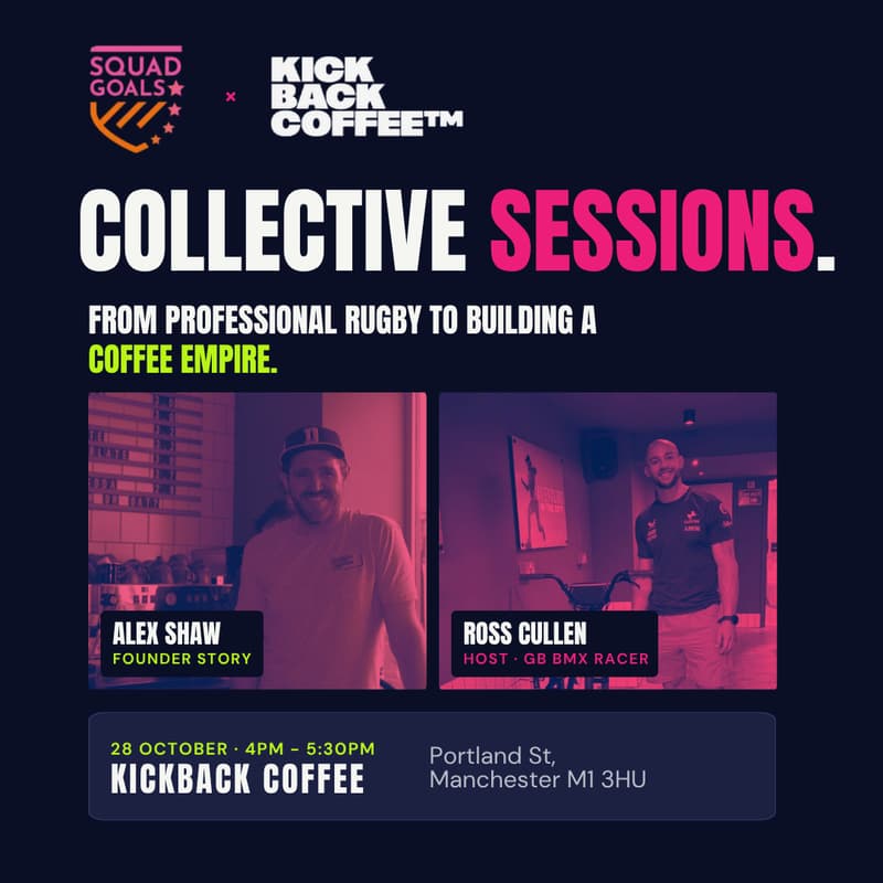 Cover Image for SQUAD GOALS × KICKBACK COFFEE | COLLECTIVE SESSIONS