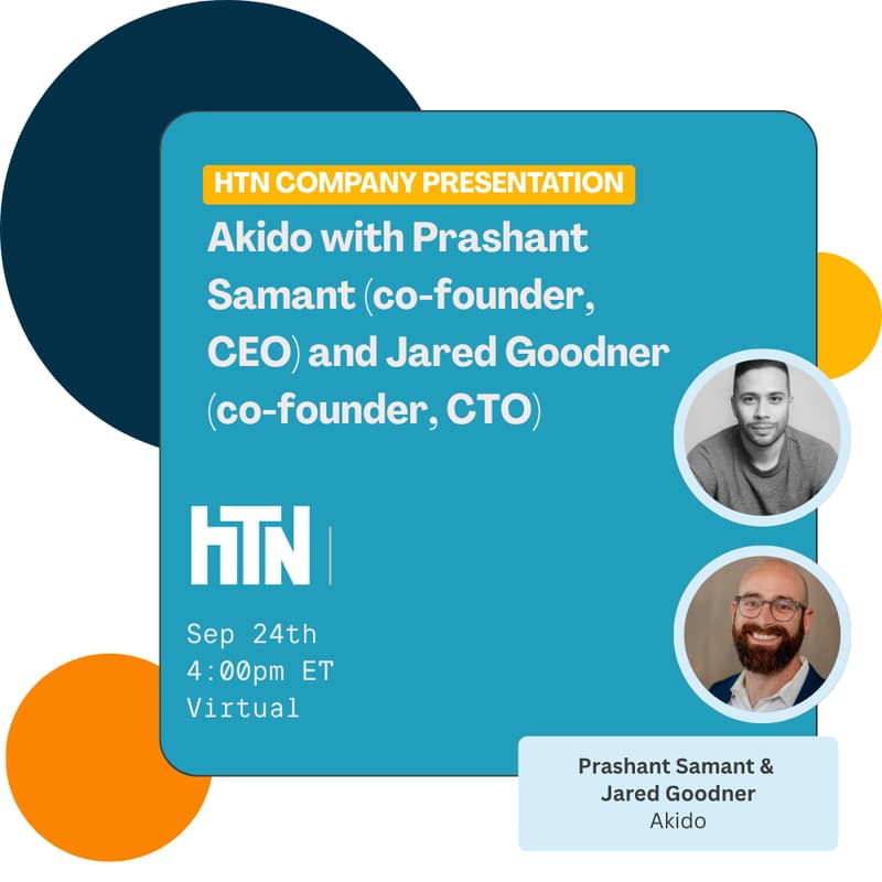 Cover Image for Akido: a company presentation with Prashant Samant, co-founder and CEO, and Jared Goodner, co-founder and CTO