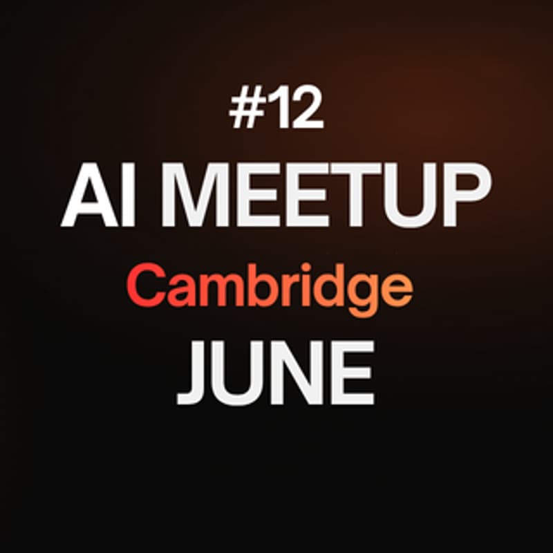 Cover Image for AI Meetup Cambridge #12 - June