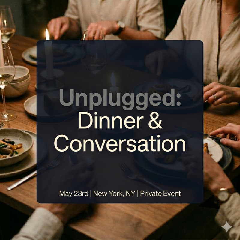 Cover Image for Unplugged: Dinner & Conversation
