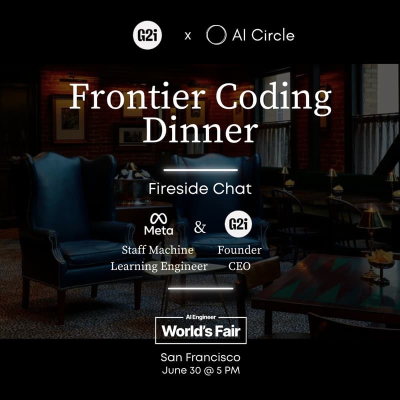Cover Image for [AI Engineer] Frontier Coding Dinner co-hosted by G2i and AI Circle
