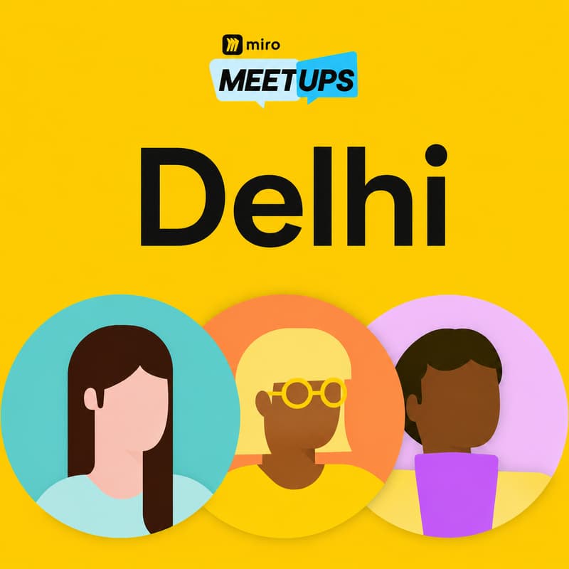 Cover Image for MIRO MEETUP@DELHI