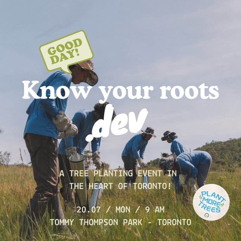 Cover Image for GoodAPI: Know your Roots.dev - A Tree Planting Event in The Heart of Toronto!