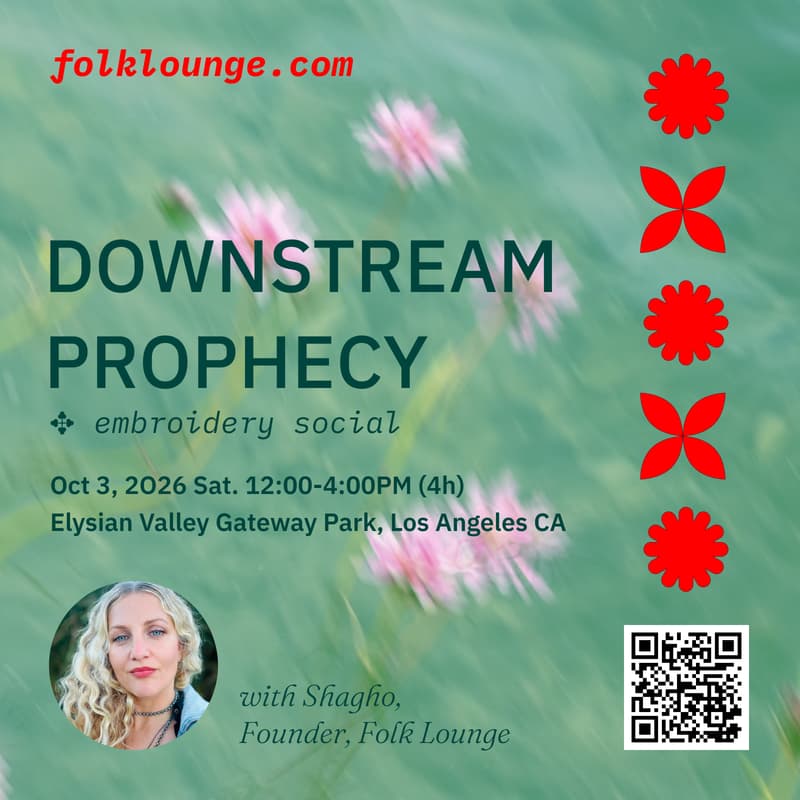 Cover Image for Folk Lounge ✥ Downstream Prophecy: What Serves The Current 🪡 On The LA River