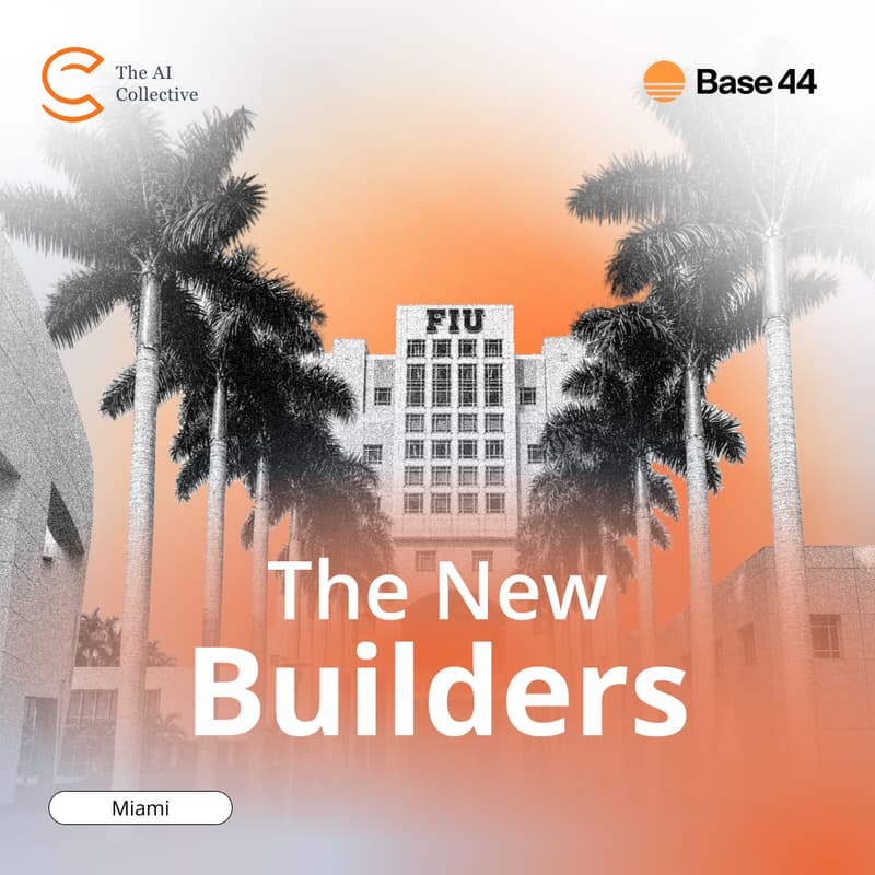 Cover Image for From AI User to AI Builder - Base44 x AI Collective (Miami)